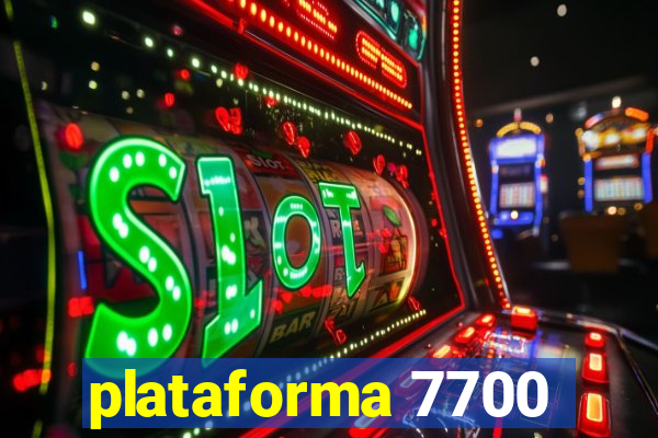 plataforma 7700